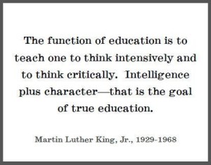 "The function of education..." Martin Luther King Jr.  via Pinterest 