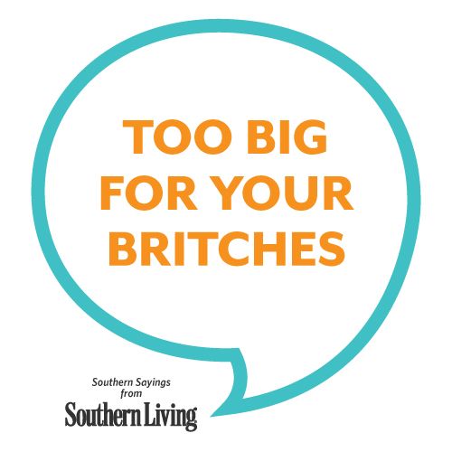 Too Big For Your Britches via Southern Living 